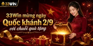 33Win mừng ngày Quốc khánh 2/9 với chuỗi quà tặng